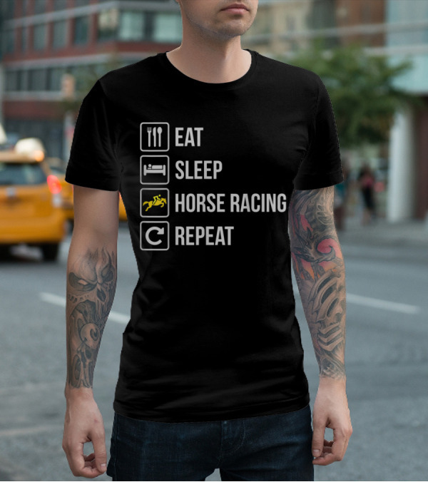 Eat Sleep Horse Racing Repeat T-Shirt