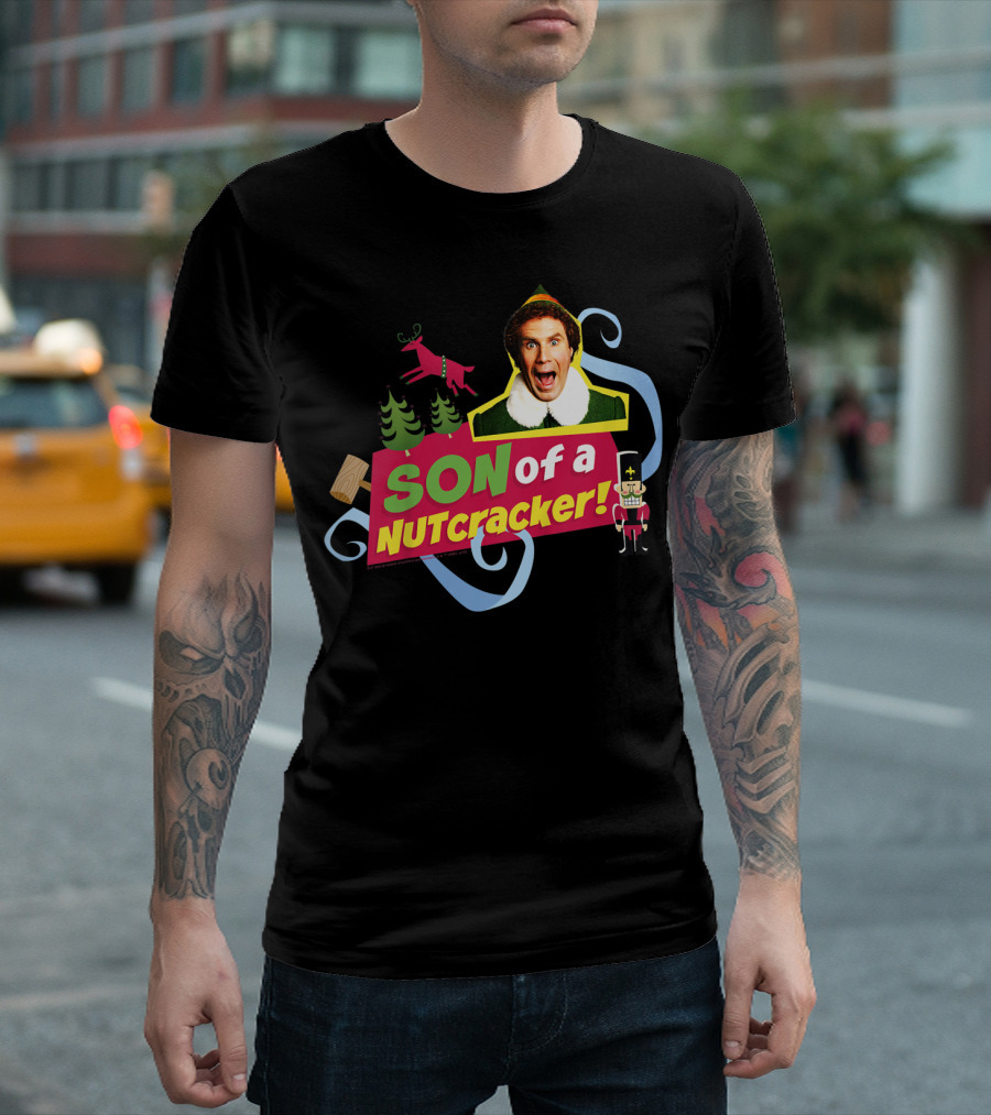 Son of a Nutcracker Buddy Elf Iconic Quote Christmas T-Shirt