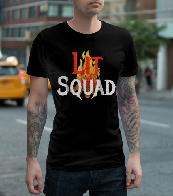 Lit Squad Fire Flames T-Shirt