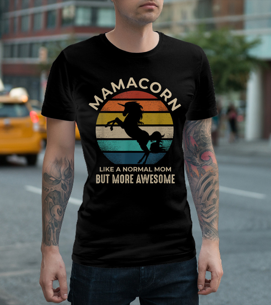 Mamacorn Like A Normal Mom But More Awesome Unicorn Retro Sunset T-Shirt