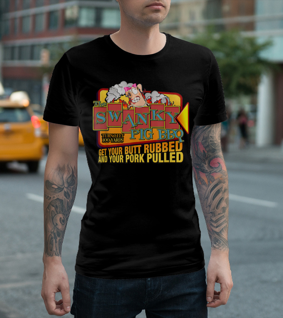 The Swanky Pig BBQ Turn Left Get Your Butt Rubbed and Your Pork Pulled T-Shirt