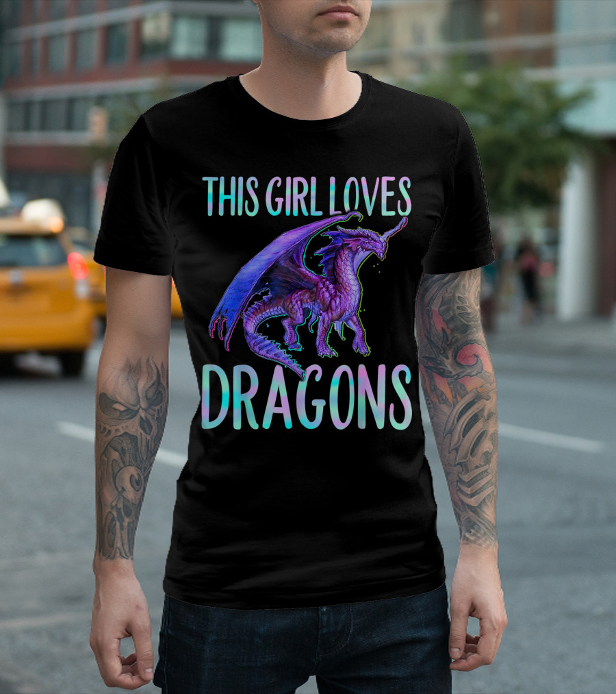 This Girl Loves Dragons Dragon Clothing Fun Fantasy Enthusiast T-Shirt