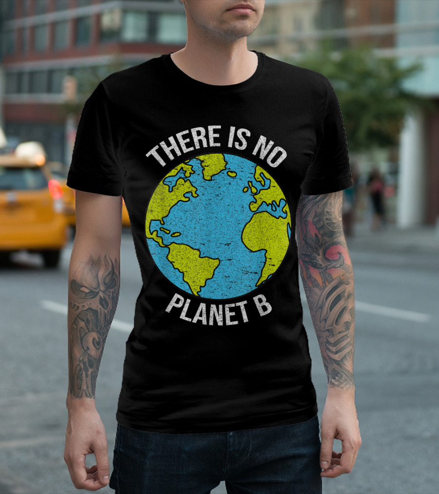 There Is No Planet B Vintage Save Environment Earth T-Shirt