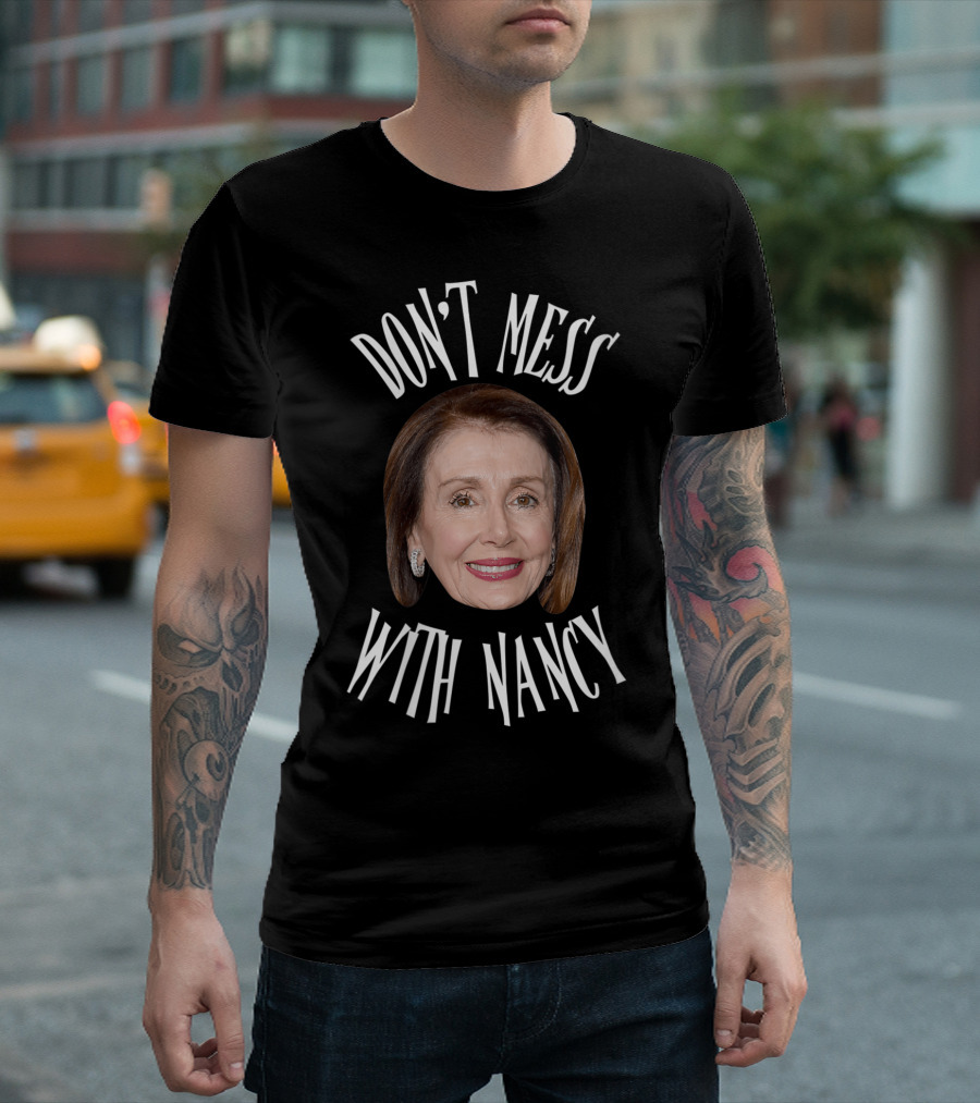 DON'T MESS WITH NANCY Image T-Shirt