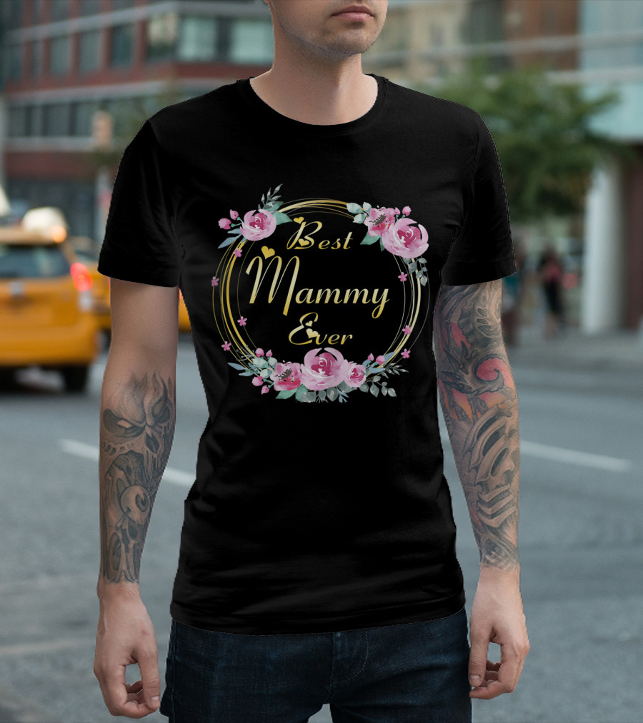 Best Mammy Ever Floral Rose Wreath T-Shirt