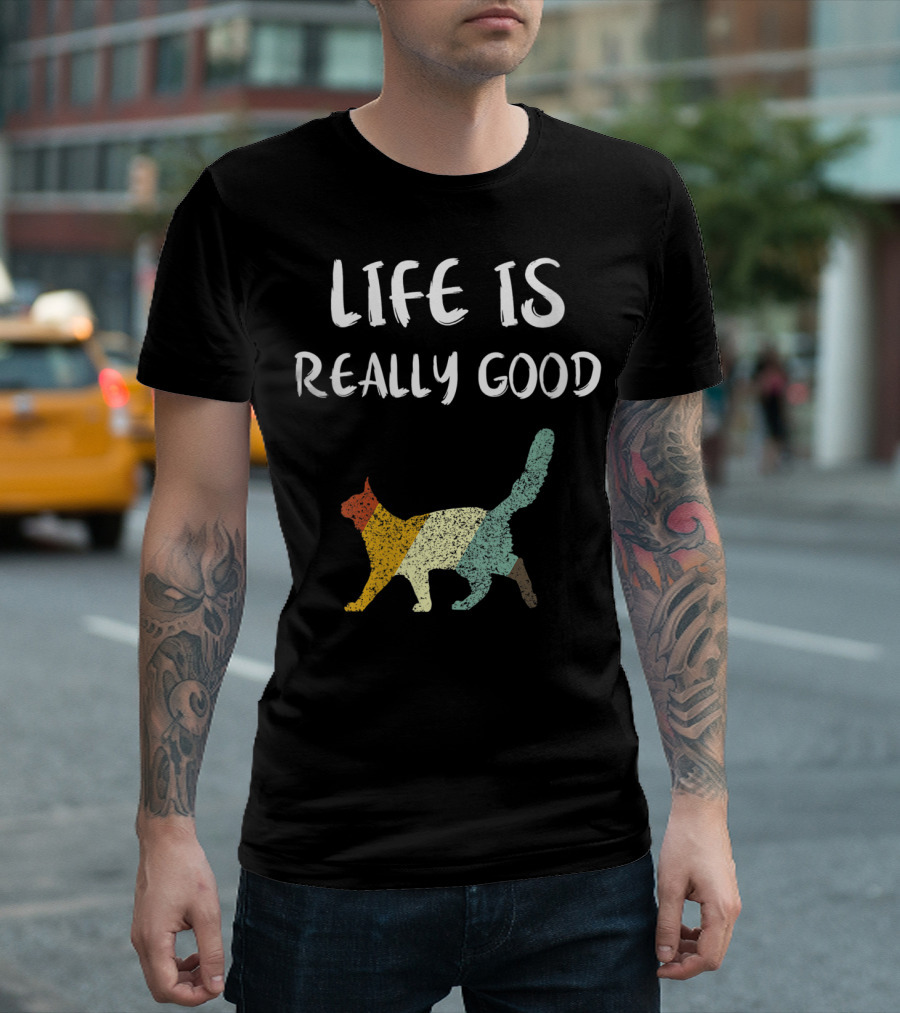 Life Is Really Good Vintage Cat Multicolor T-Shirt