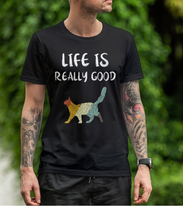 Life Is Really Good Vintage Cat Multicolor T-Shirt