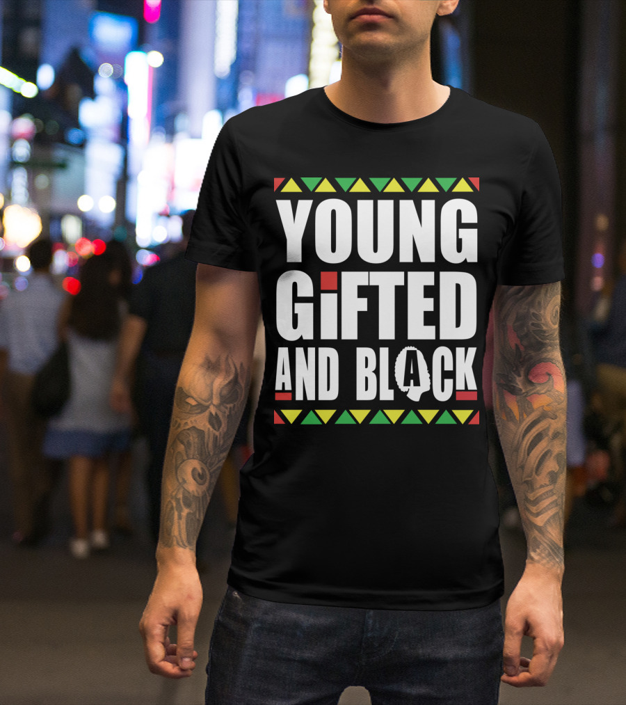 Young Gifted And Black History Month African Pride T-Shirt