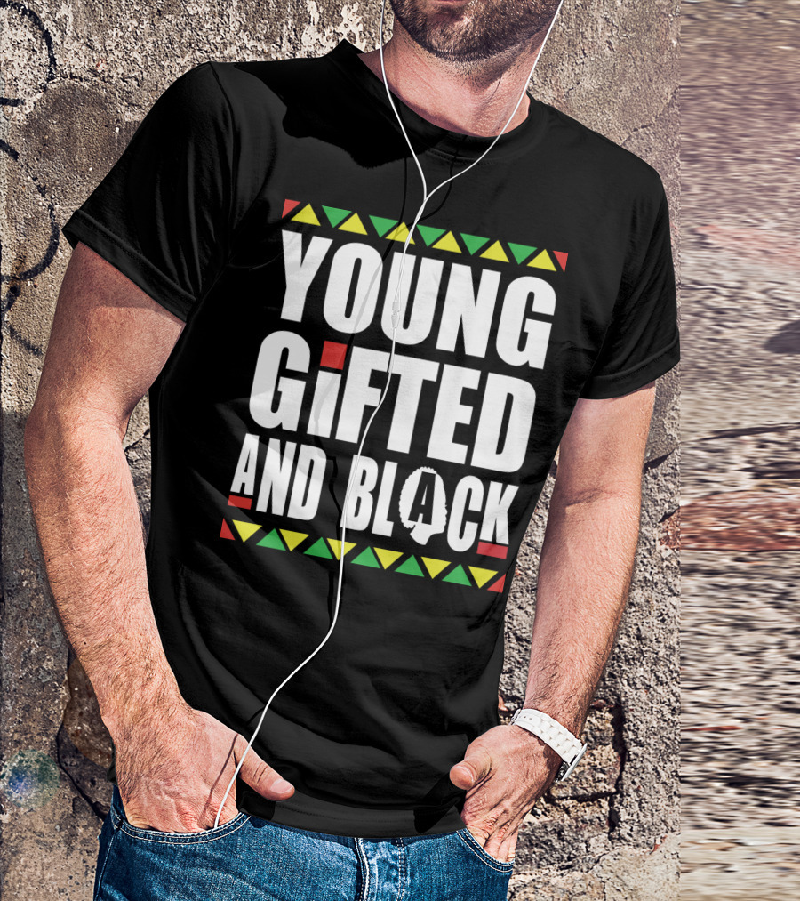 Young Gifted And Black History Month African Pride T-Shirt
