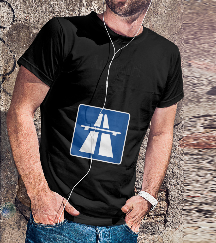 Ausfahrt Autobahn Europe Highway Road Sign Exit T-Shirt