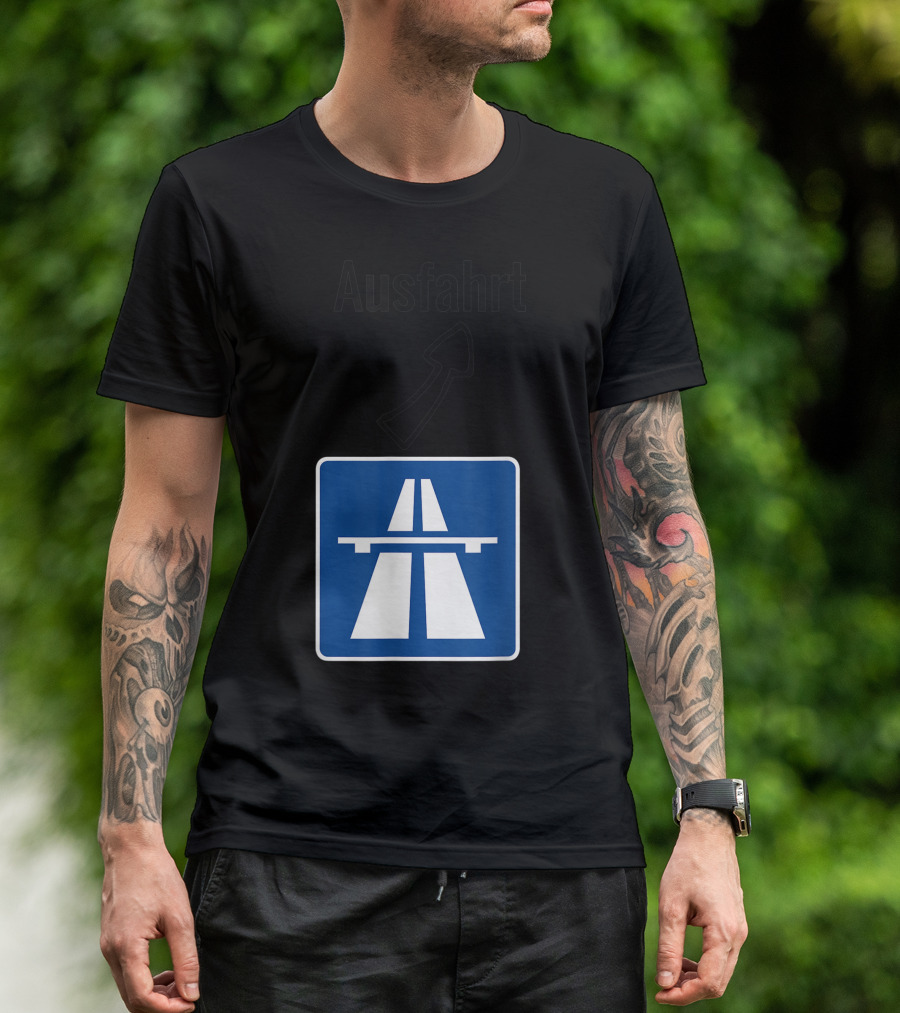 Ausfahrt Autobahn Europe Highway Road Sign Exit T-Shirt