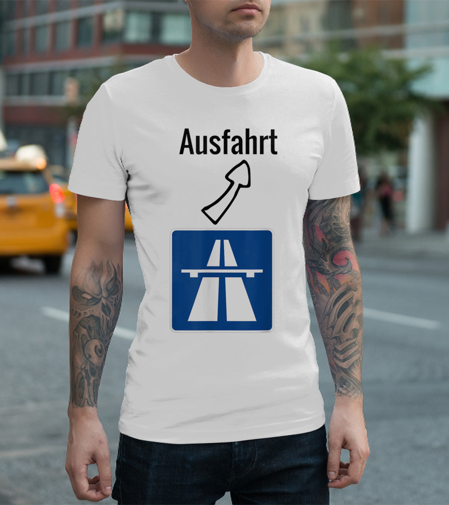 Ausfahrt Autobahn Europe Highway Road Sign Exit T-Shirt
