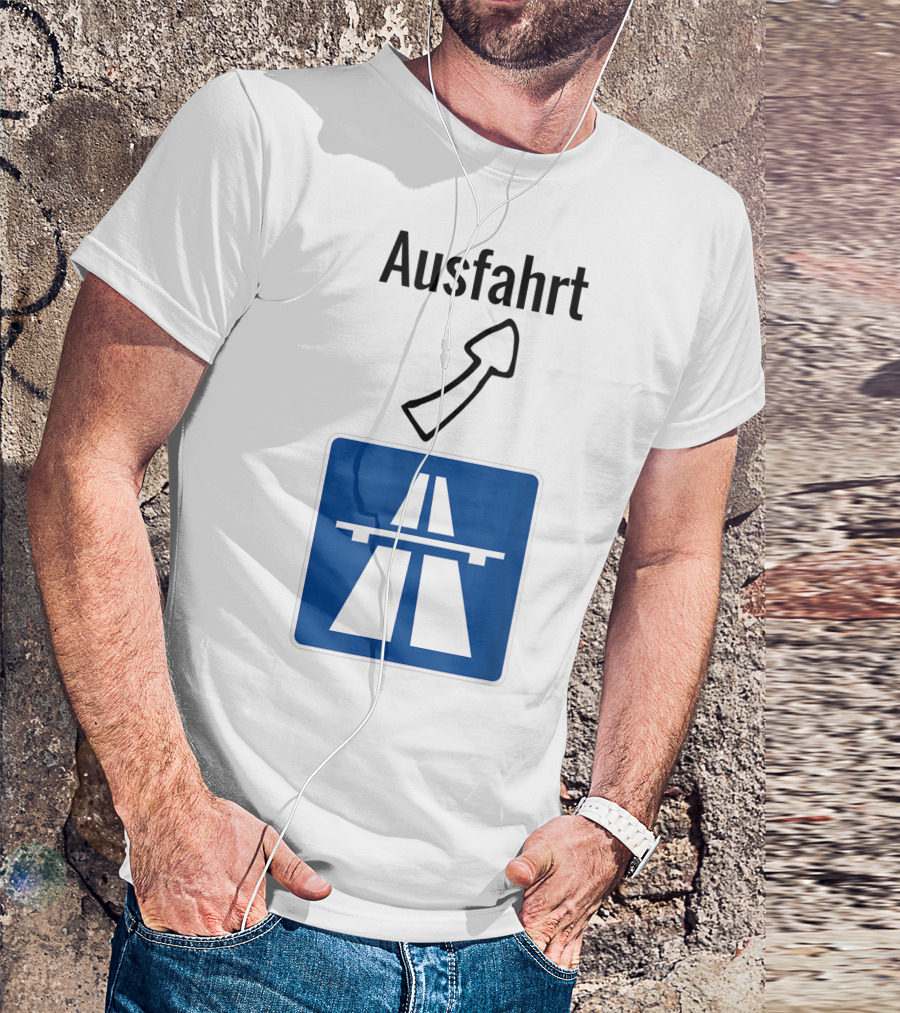 Ausfahrt Autobahn Europe Highway Road Sign Exit T-Shirt