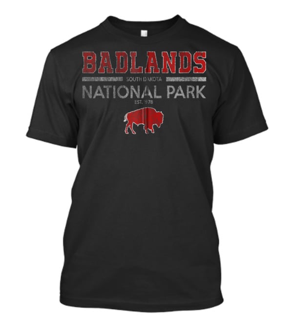 Badlands National Park South Dakota Est. 1978 Buffalo T-Shirt