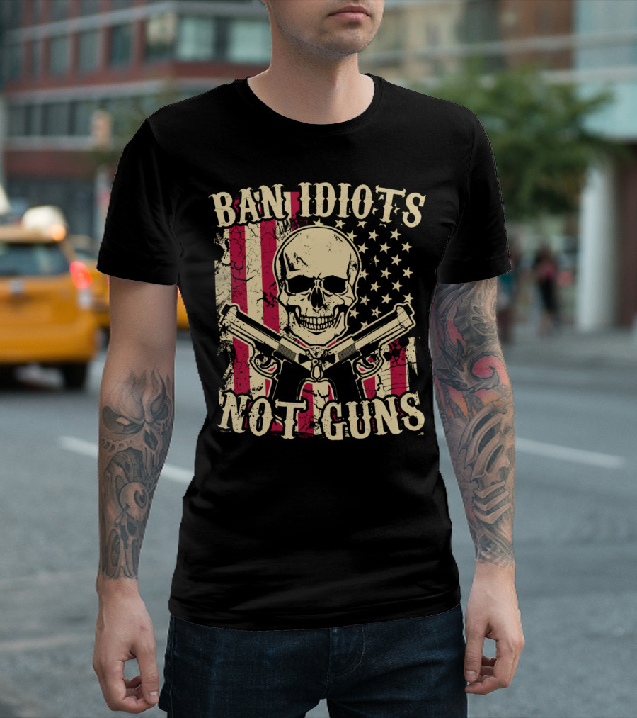 Ban Idiots Not Guns Skull With American Flag Pistols 2nd Amendment T-Shirt