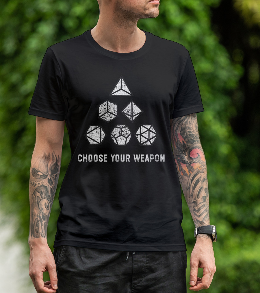 Choose Your Weapon D20 Dice Nerdy Gamer RPG Dice Set T-Shirt