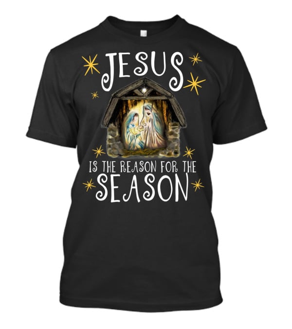 Jesus Is The Reason For The Season Nativity Scene T-Shirt