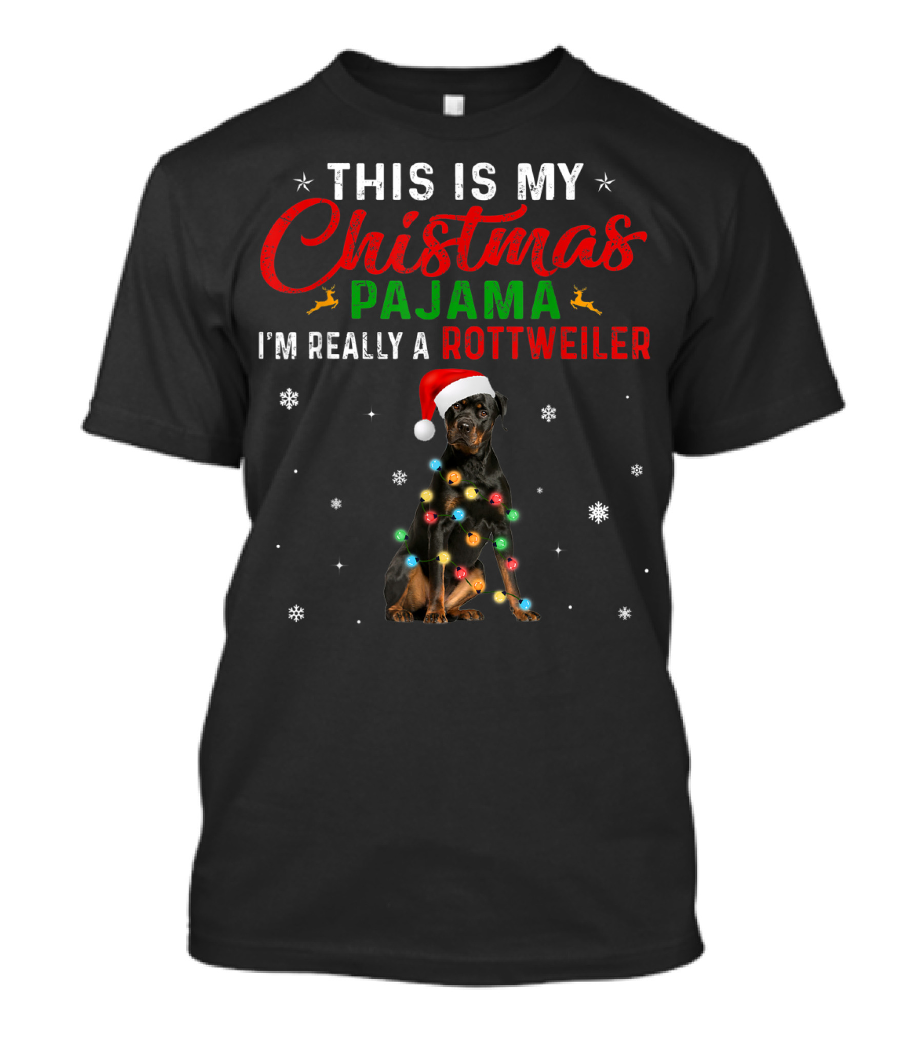 This Is My Christmas Pajama I'm Really A Rottweiler T-Shirt