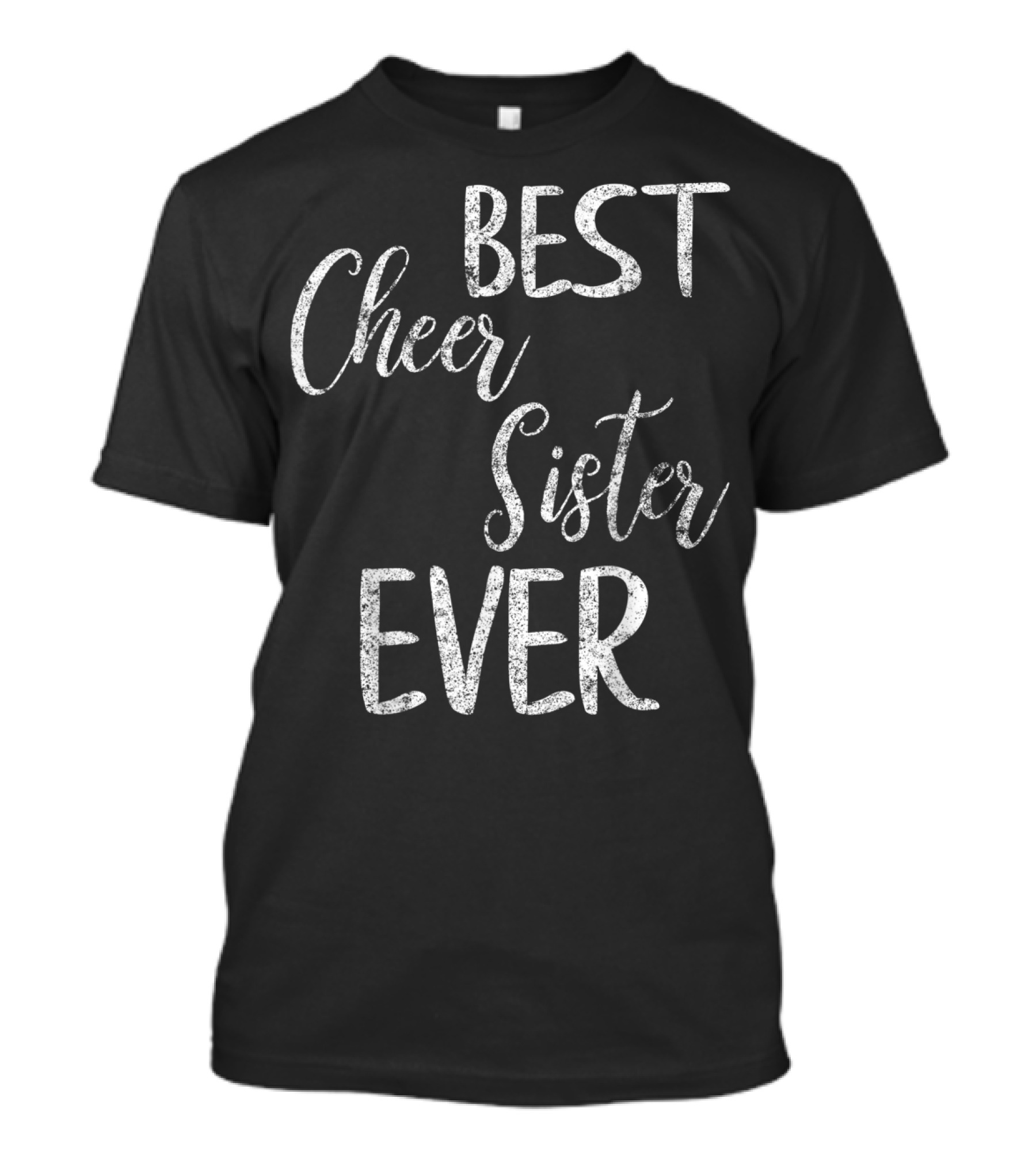 Best Cheer Sister Ever Cute Cheerleading Pep Squad T-Shirt