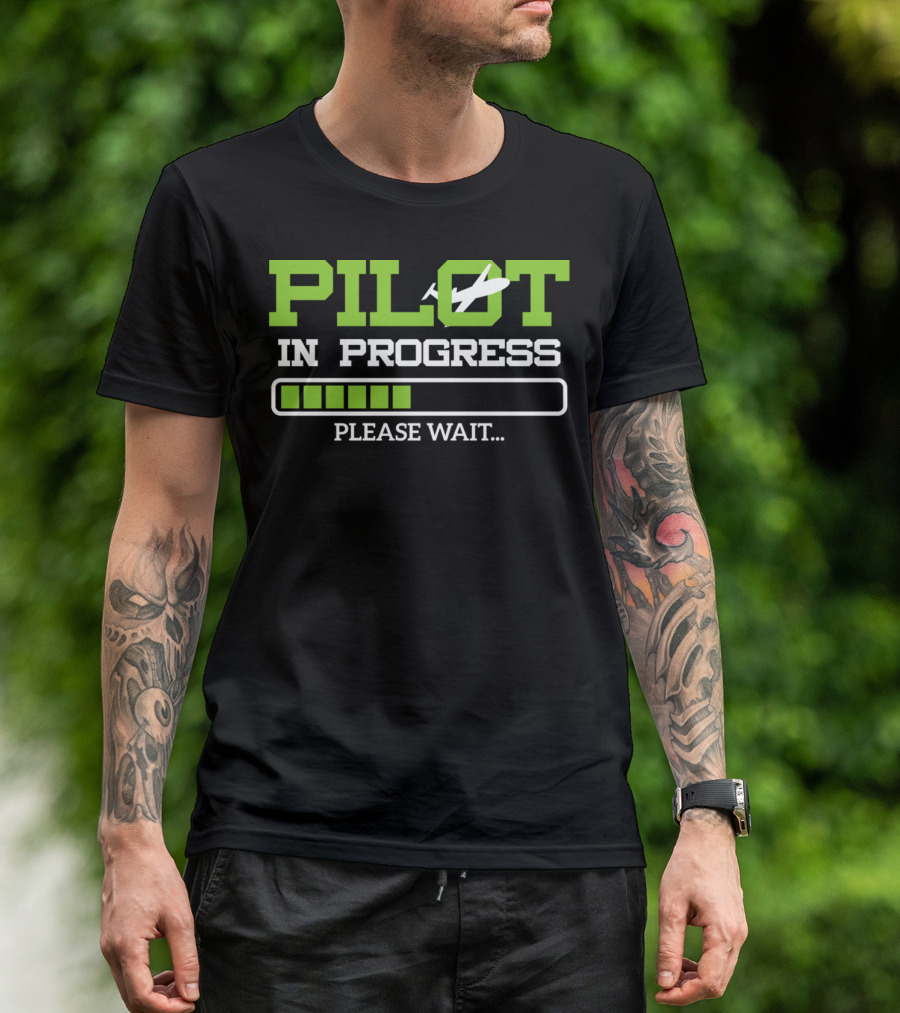 Pilot In Progress Please Wait Loading Bar Airplane T-Shirt