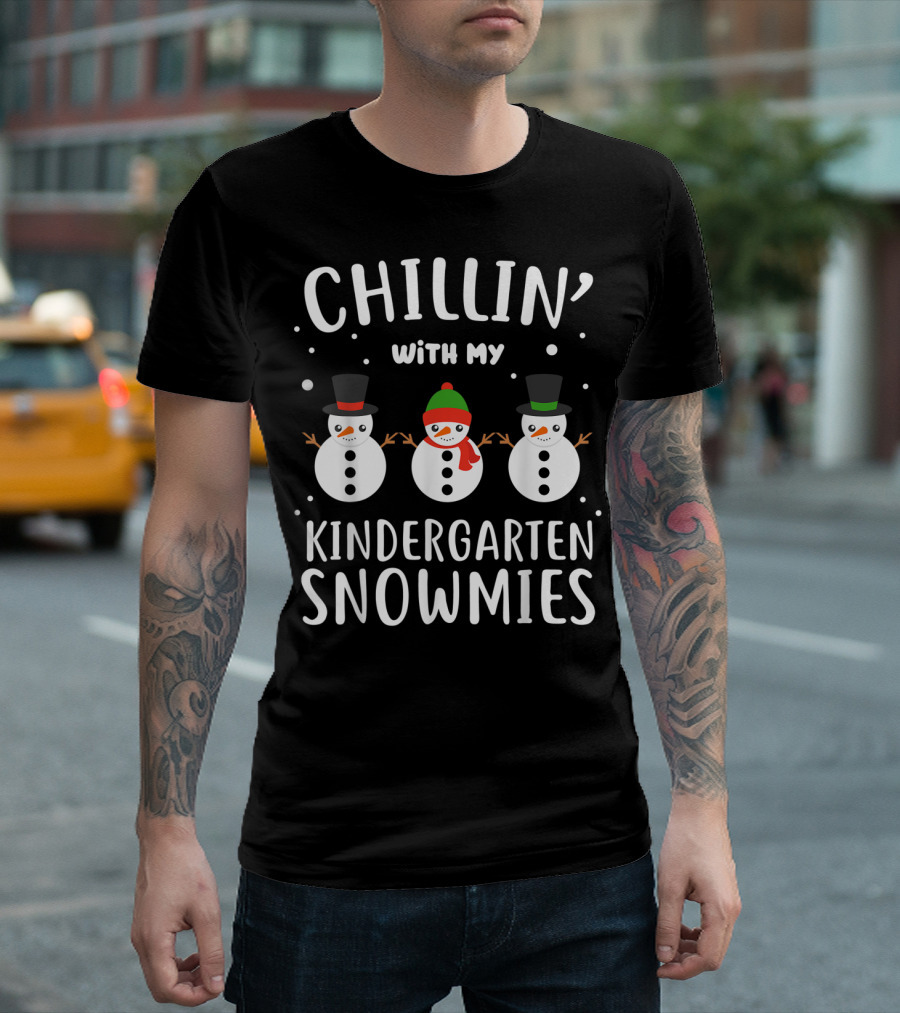 Chillin' With My Kindergarten Snowmies T-Shirt