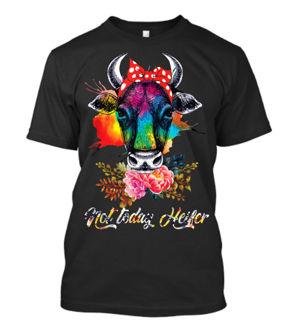 Not Today Heifer Rainbow Cow With Floral Bow T-Shirt