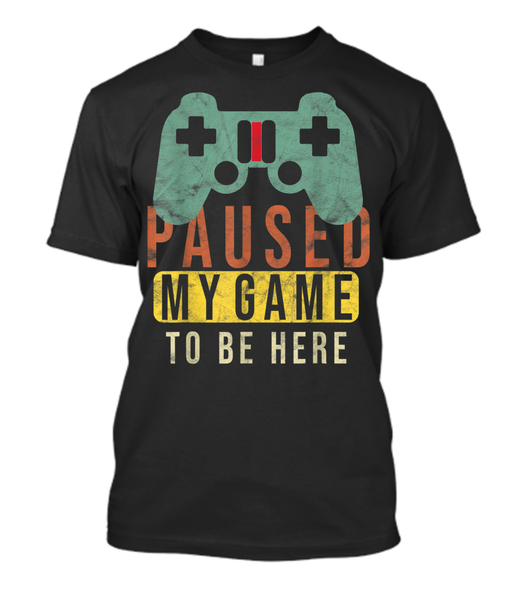Paused My Game To Be Here Gaming Controller T-Shirt