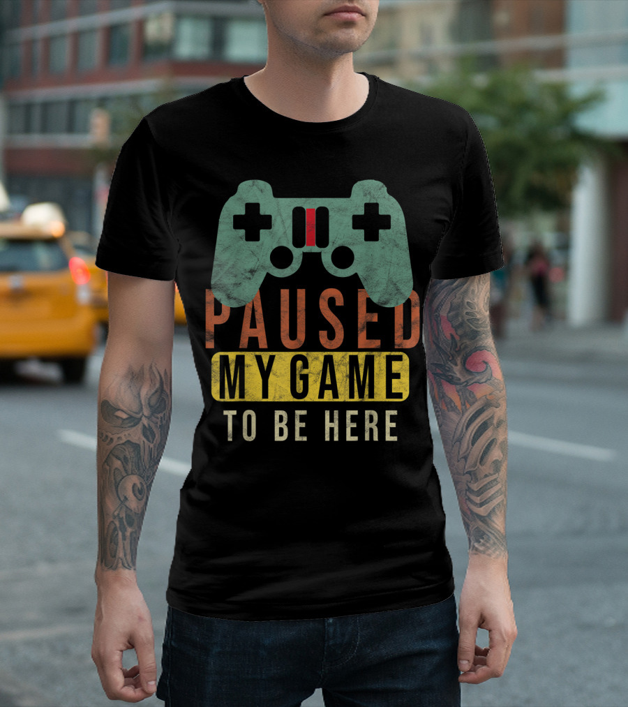 Paused My Game To Be Here Gaming Controller T-Shirt