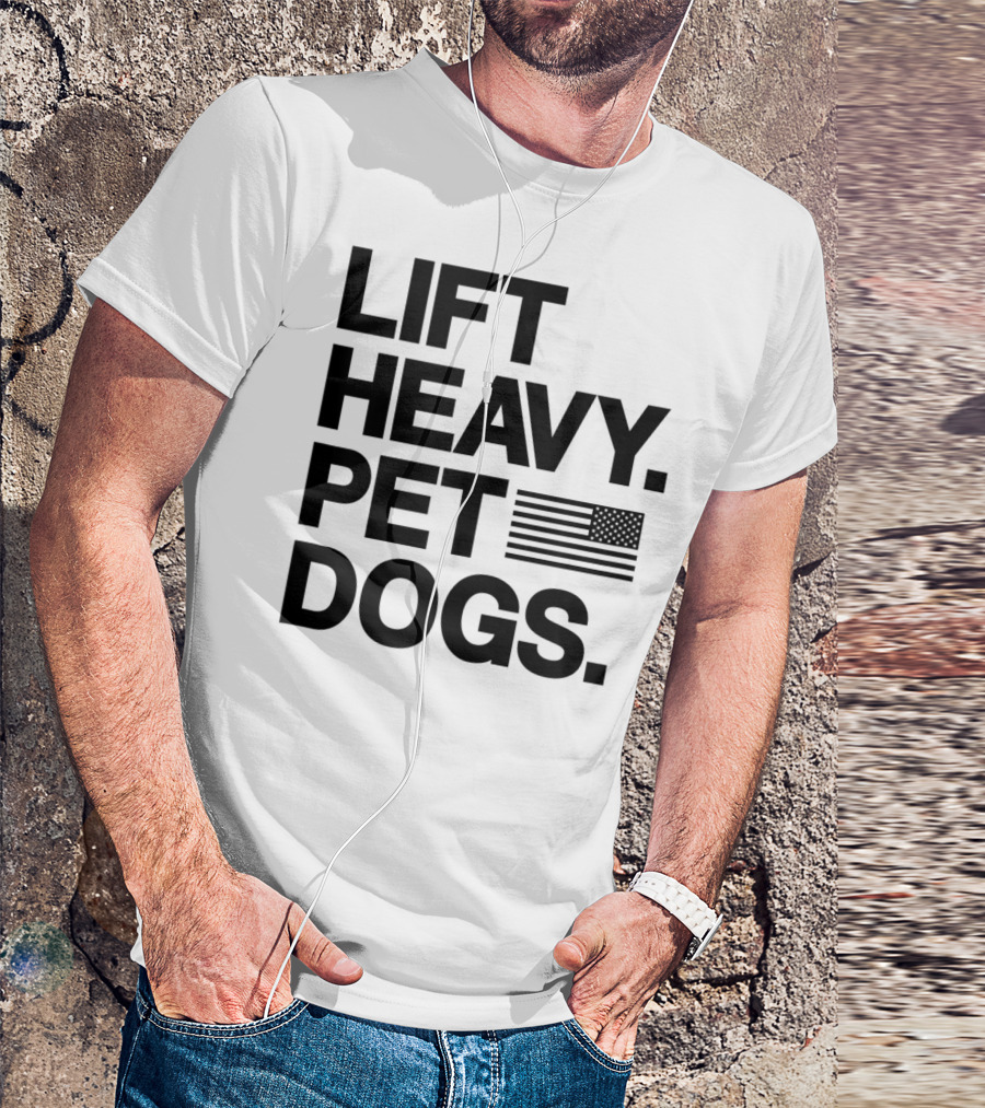 Lift Heavy Pet Dogs American Flag Gym For Weightlifters T-Shirt