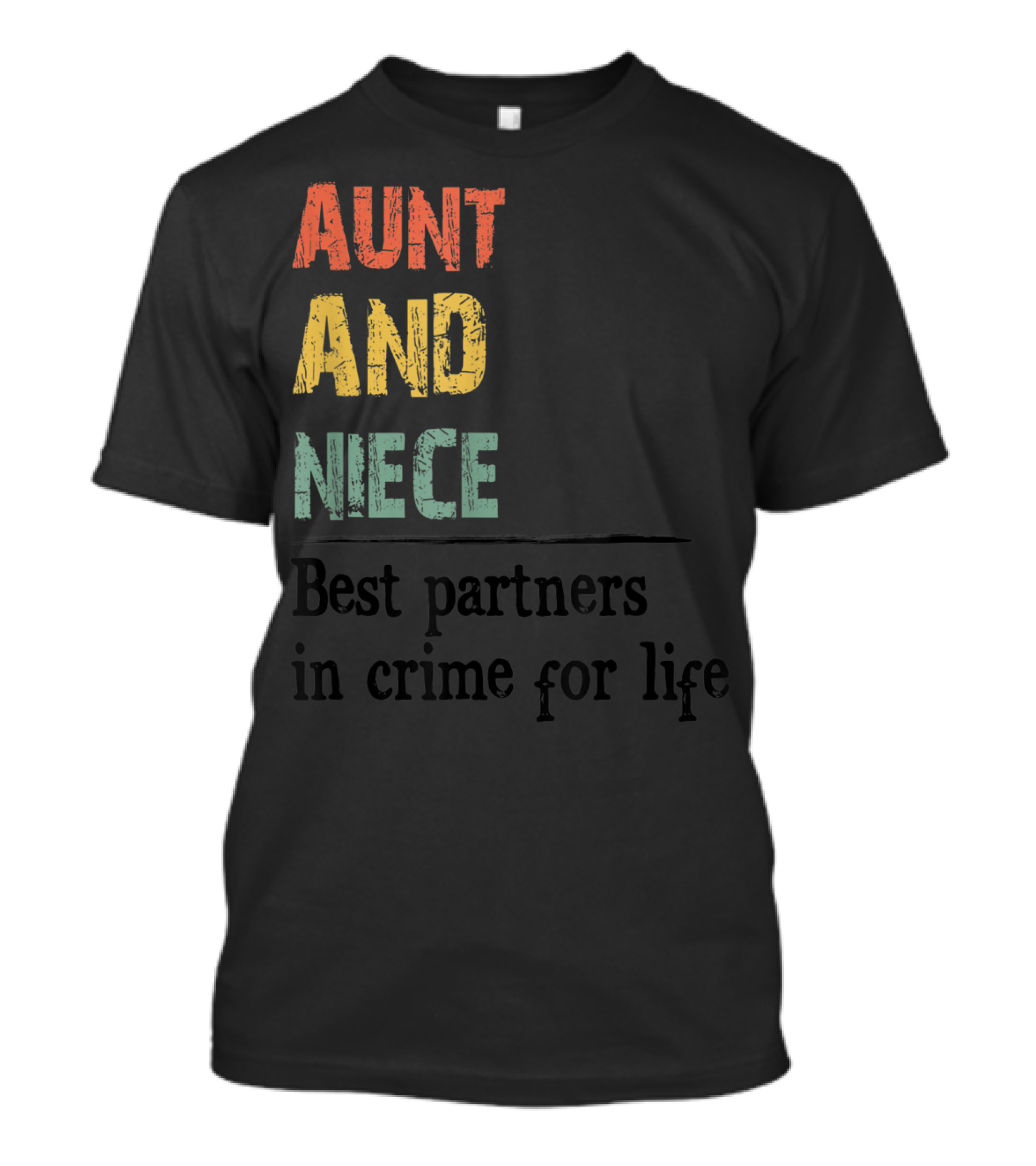Aunt And Niece Best Partners In Crime For Life Vintage Family T-Shirt
