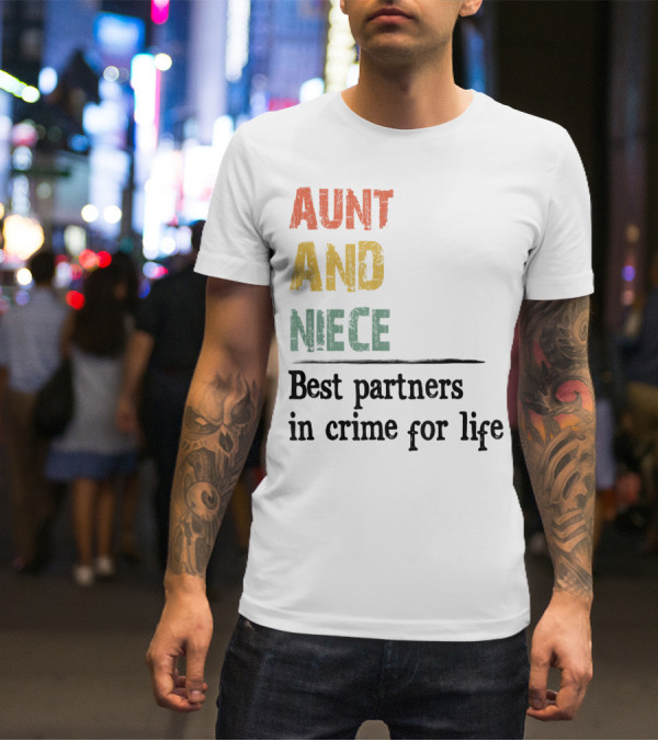 Aunt And Niece Best Partners In Crime For Life Vintage Family T-Shirt