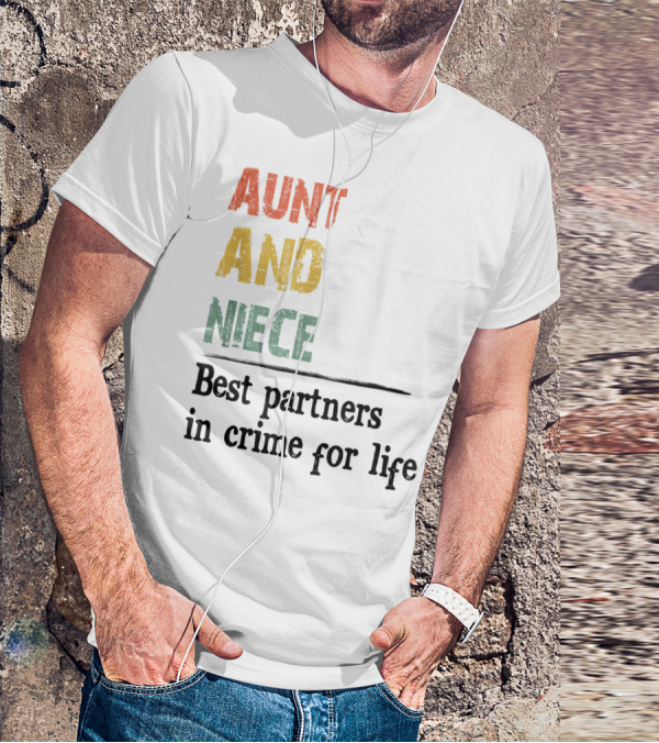 Aunt And Niece Best Partners In Crime For Life Vintage Family T-Shirt