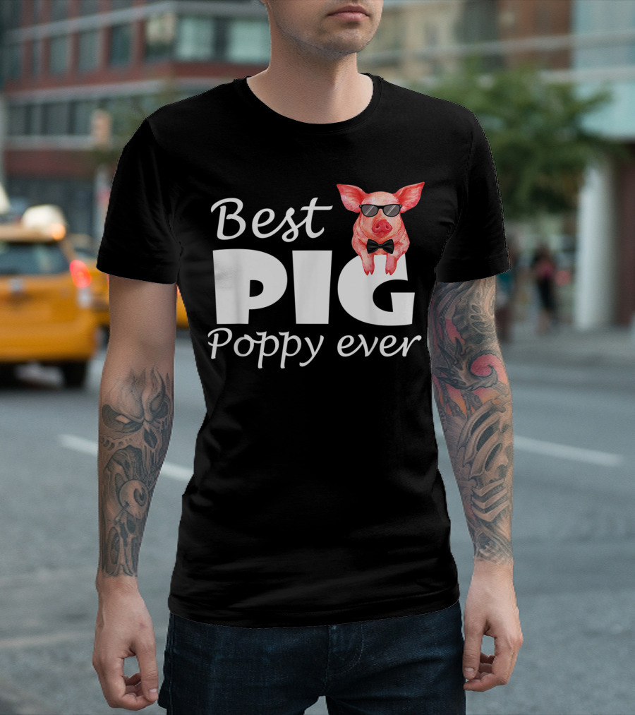 Best Pig Poppy Ever T-Shirt