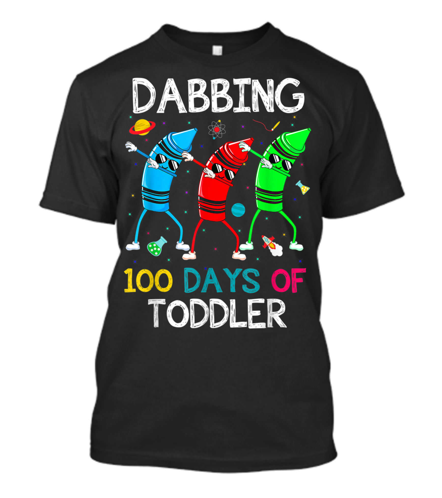 Dabbing 100 Days Of Toddler Crayons With Science And Space Elements T-Shirt