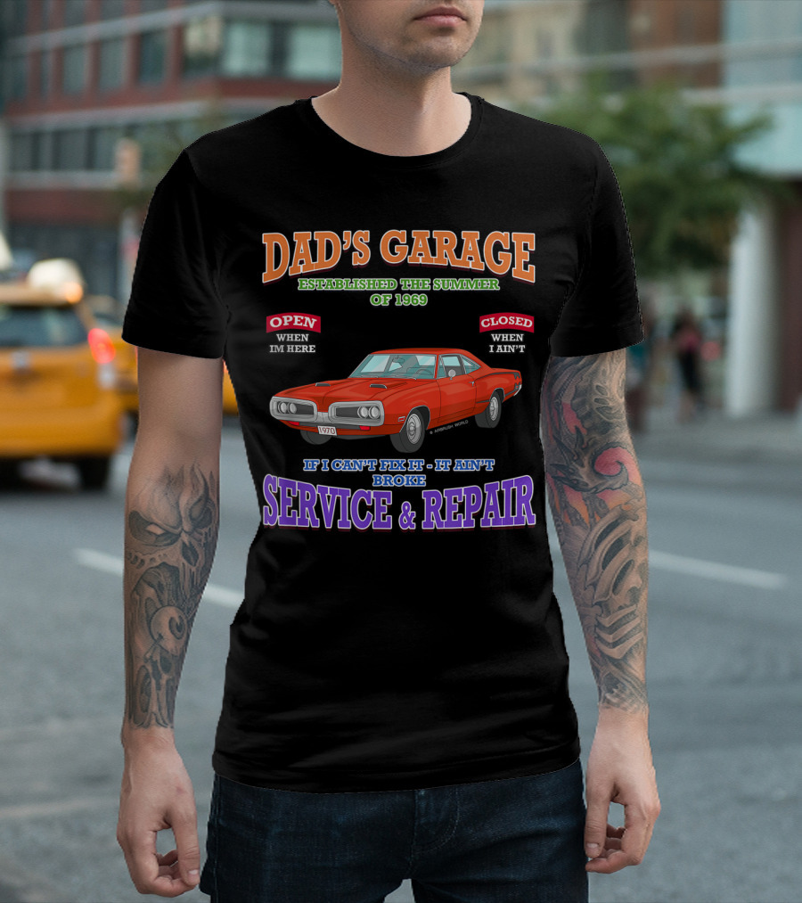 Dad's Garage Established Summer of 1969 Classic Muscle Car Service and Repair T-Shirt