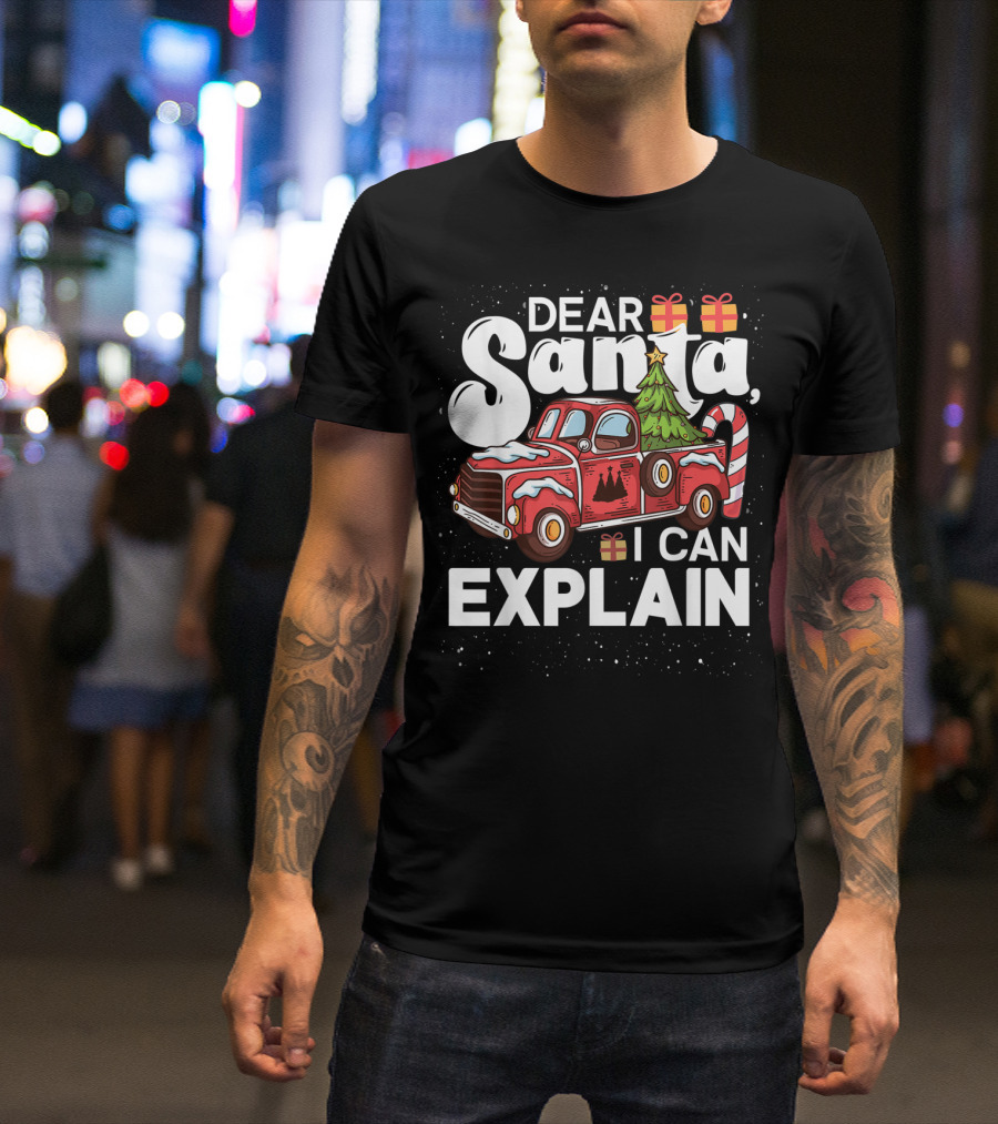 Dear Santa I Can Explain Red Truck Christmas Tree Candy Cane T-Shirt