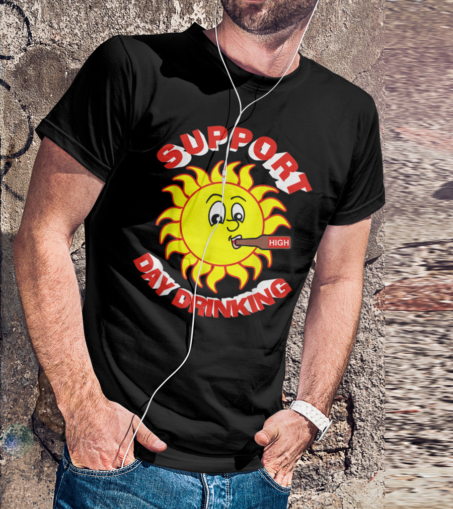 Support Day Drinking High Sun T-Shirt