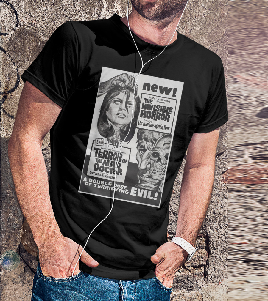 Robert Hartgrove Presents The Invisible Horror And Terror Of The Mad Doctor A Double Dose Of Terrifying Evil Starring Lex Barker Karin Dor Gert Fröbe Senta Berger T-Shirt