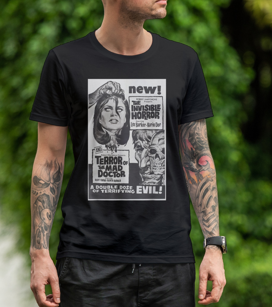 Robert Hartgrove Presents The Invisible Horror And Terror Of The Mad Doctor A Double Dose Of Terrifying Evil Starring Lex Barker Karin Dor Gert Fröbe Senta Berger T-Shirt