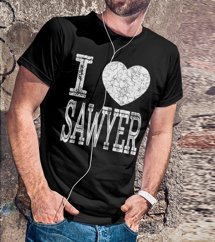 I Love Sawyer Valentine Boyfriend Son Husband Heart T-Shirt