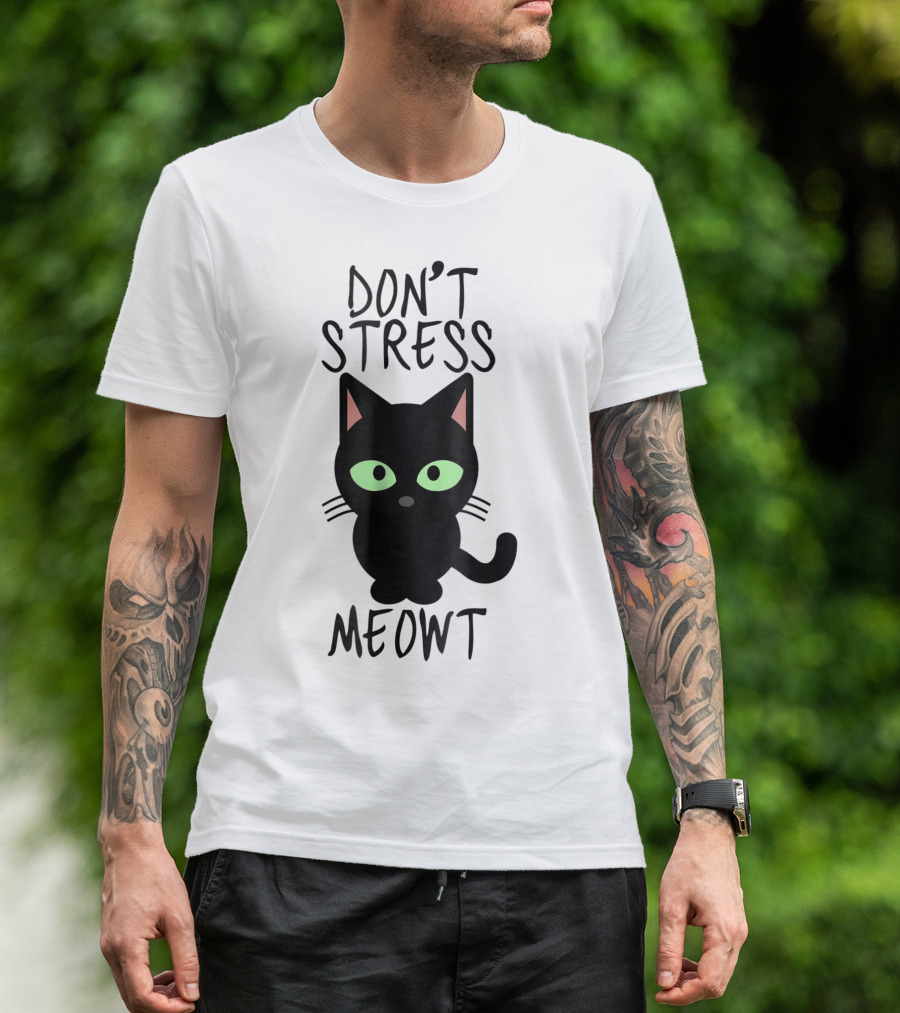 Don't Stress Meowt Black Cat Green Eyes Cute T-Shirt