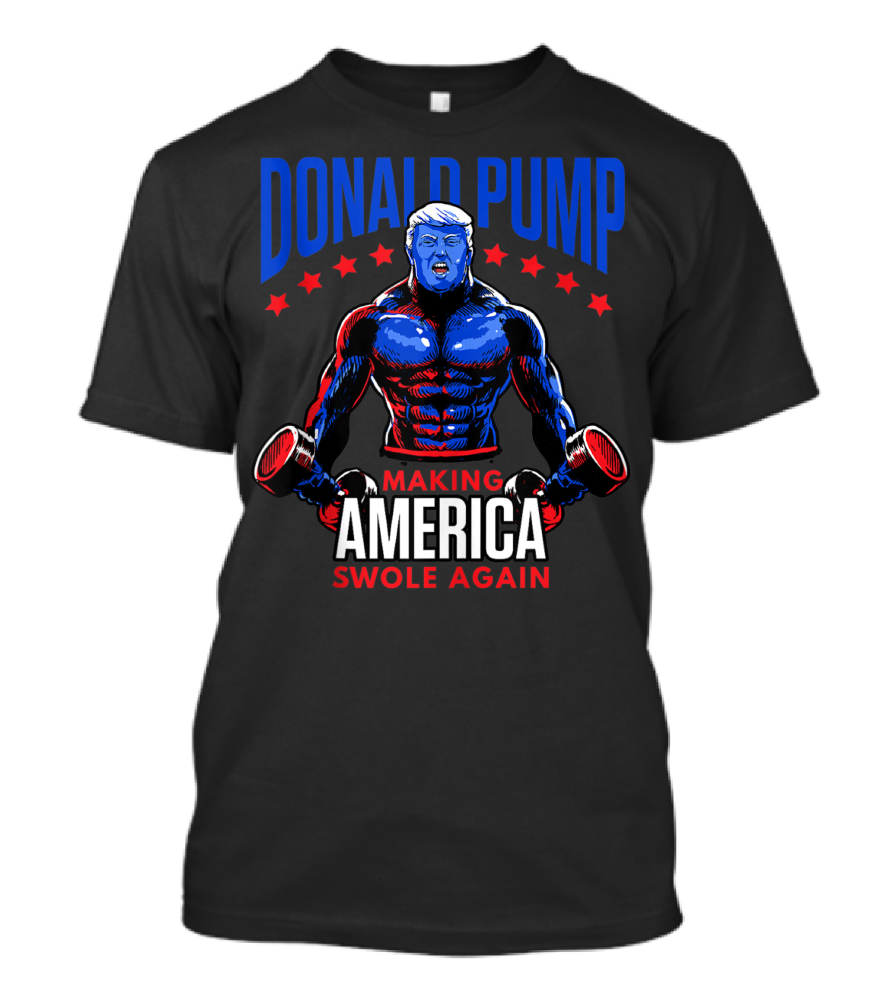Donald Pump Making America Swole Again Trump Weight Lifting T-Shirt