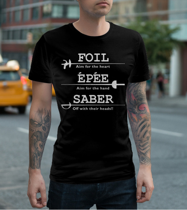 Foil Epee Saber Aim For The Heart Hand Heads T-Shirt