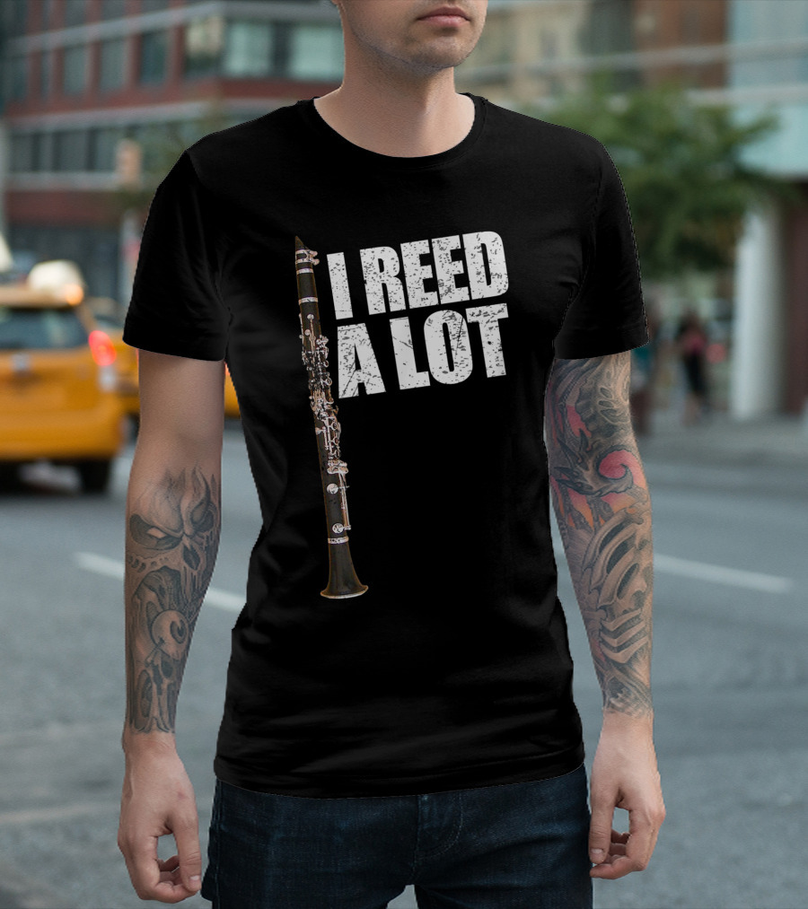 I Reed A Lot Clarinet Pun With Musical Instrument Image T-Shirt