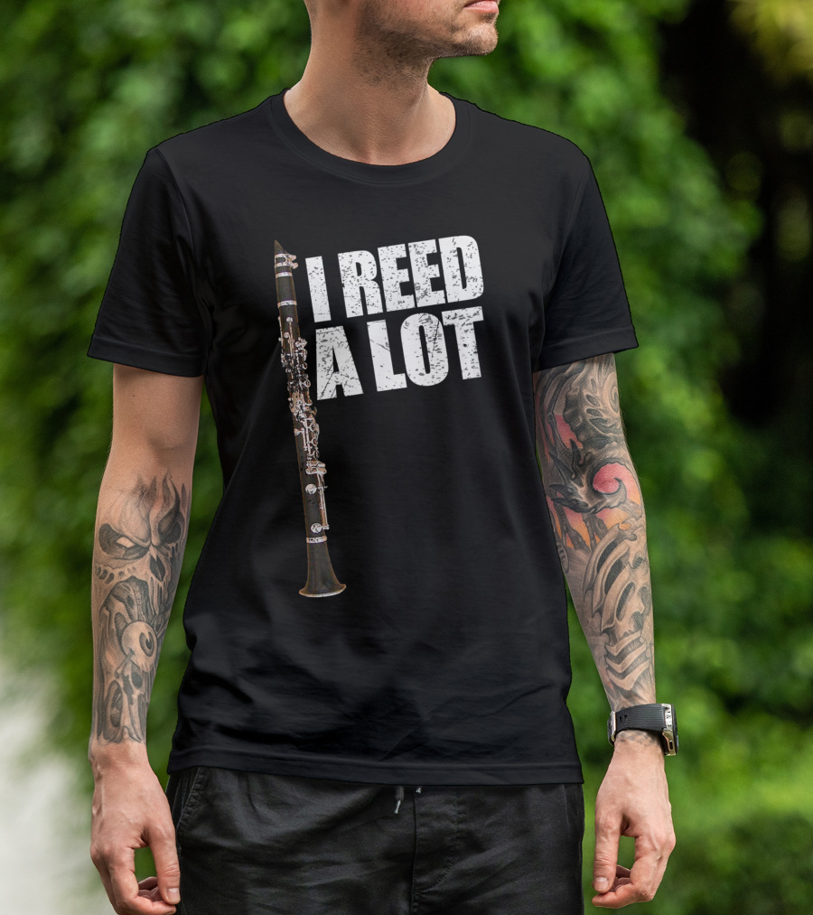 I Reed A Lot Clarinet Pun With Musical Instrument Image T-Shirt