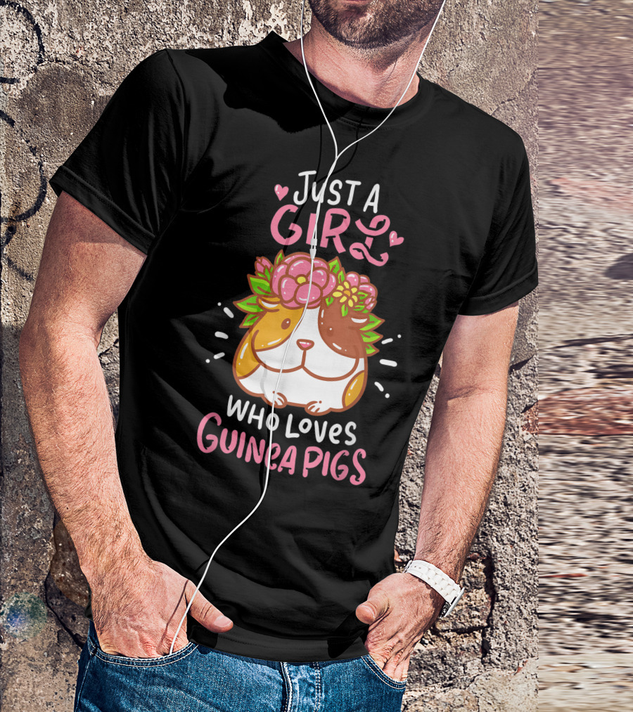 Just A Girl Who Loves Guinea Pigs Small Animal Rodent Pet T-Shirt