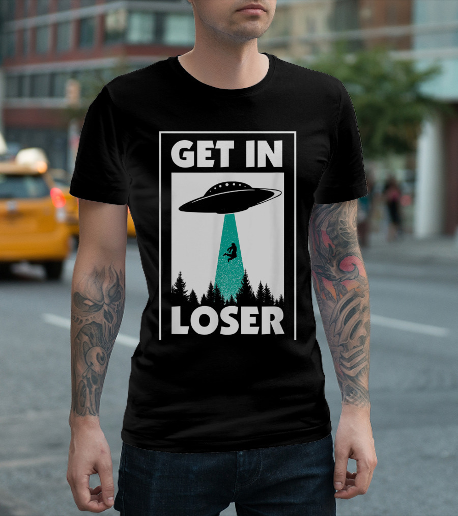 Funny Get In Loser Alien UFO Abduction Forest Scene T-Shirt