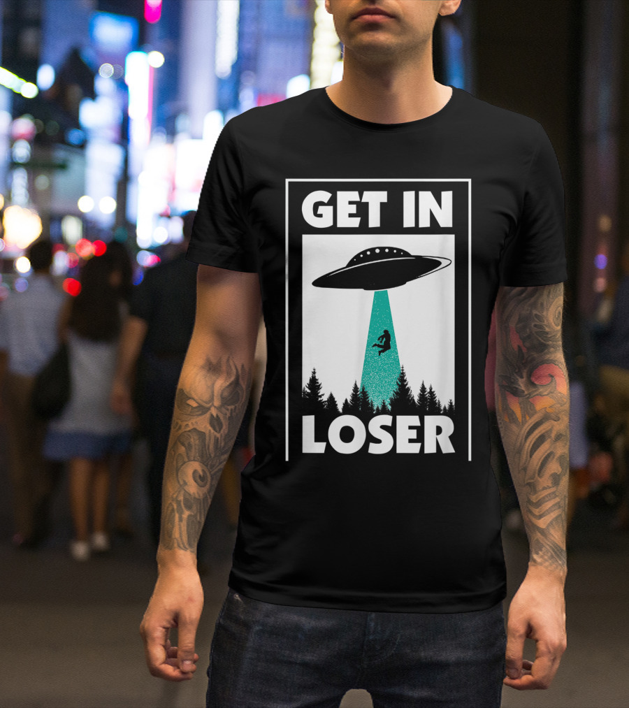 Funny Get In Loser Alien UFO Abduction Forest Scene T-Shirt