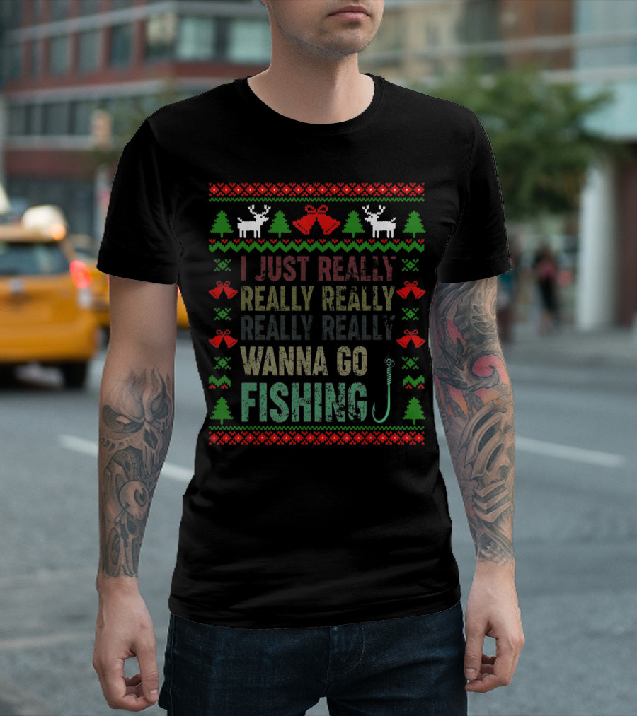 I Just Really Really Really Really Wanna Go Fishing Merry Christmas T-Shirt