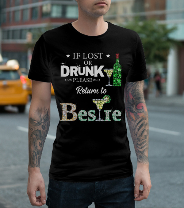 If Lost Or Drunk Please Return To Bestie Martini Wine Bottle Sparkle T-Shirt